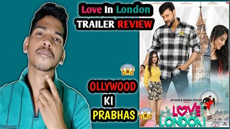 Love In London Trailer Love In London Trailer Review Anubhav Mohanty