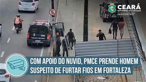 Apoio Do Nuvid Homem Suspeito De Furto De Fios Preso Pela Pmce