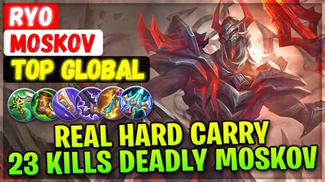 Real Hard Carry Kills Deadly Moskov Top Global Moskov