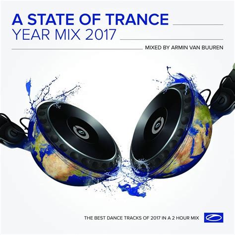 A State Of Trance Year Mix 2017 Armin Van Buuren