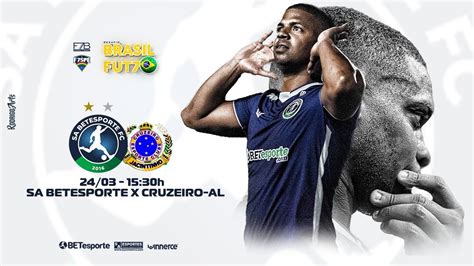 SA BETESPORTE X CRUZEIRO AL DESAFIO BRASIL FUT7 YouTube