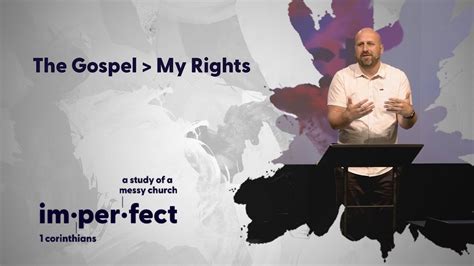 The Gospel Is Greater Than My Rights Derik Fuller Imperfect