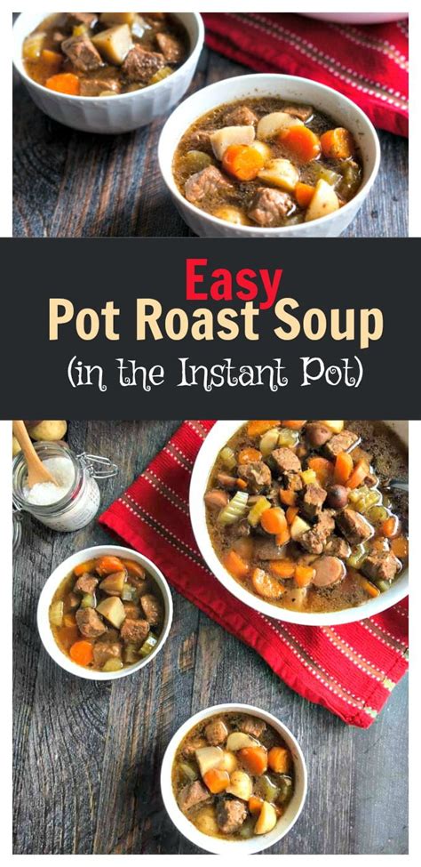 Easy Pot Roast Soup (Instant Pot) | My Life Cookbook