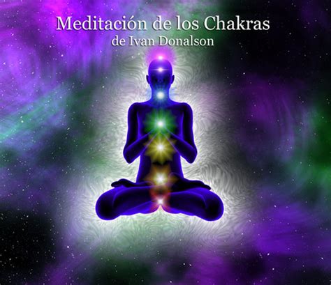 La Meditación De los Chakras ivandonalson