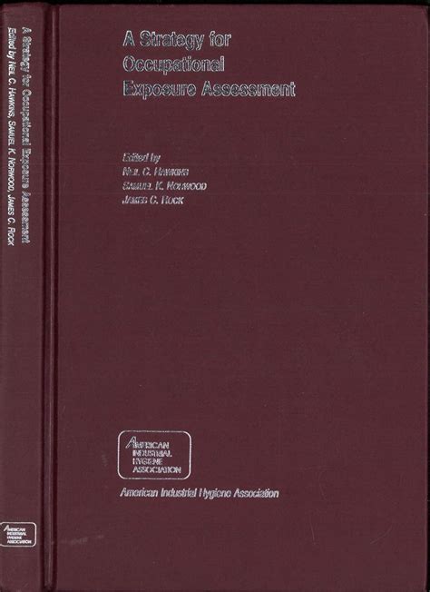 A Strategy For Occupational Exposure Assessment Neil C Hawkins