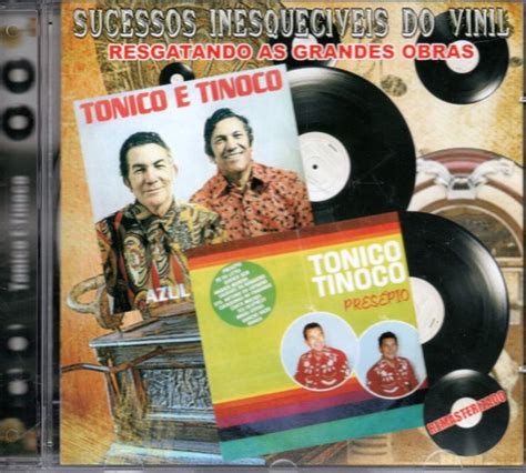 Cd Tonico E Tinoco Sucessos Inesquec Veis Do Vinil Mercadolivre