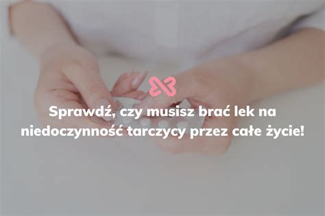 Czy odstawienie leku na niedoczynność tarczycy jest możliwe