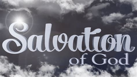 Salvation of God | House On The Rock Family Church