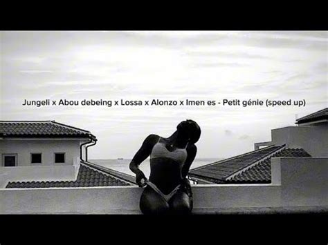 Jungeli X Abou Debeing X Lossa X Alonzo X Imen Es Petit G Nie Speed