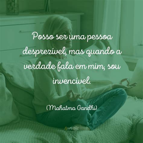 62 Frases De Mahatma Gandhi Que Te Farão Refletir Sobre A Vida