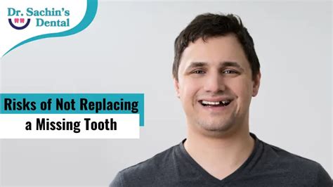 Risks Of Not Replacing A Missing Tooth 6 Consequences