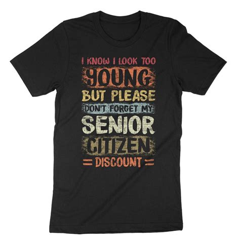 Don T Forget My Senior Citizen Discount Shirt Funny Senior Citizen