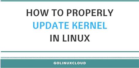 How To Properly Update Kernel In RHEL CentOS 7 8 Linux GoLinuxCloud