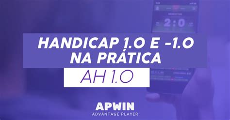 Handicap 1 0 E Handicap 1 0 Aprenda A Linha De AH APWin