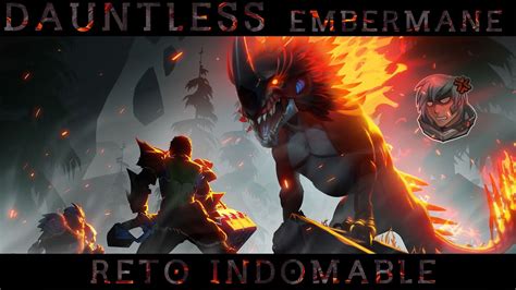 Dauntless Trials Reto Indomable Embermane Dauntless Youtube