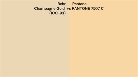 Behr Champagne Gold Icc 93 Vs Pantone 7507 C Side By Side Comparison