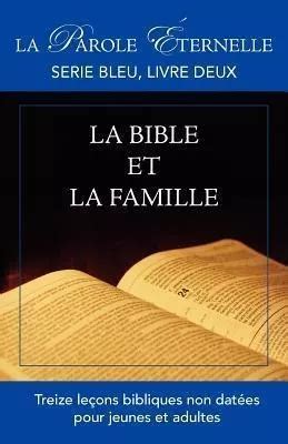 La Bible Et La Famille La Parole Eternelle Serie Bleu Cuotas