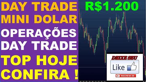 Day Trade Mini Dólar Operações Day Trade TOP Hoje Confira YouTube