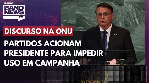 Partidos Acionam Bolsonaro No Tse Para Impedir Uso De Discurso Na Onu