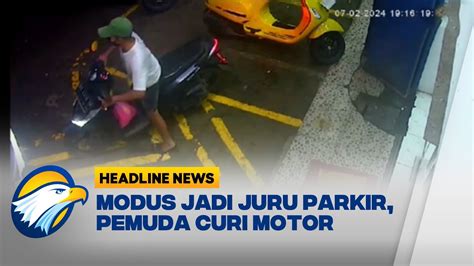 Modus Jadi Juru Parkir Di Apotek Pemuda Curi Motor YouTube