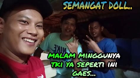 Kegiatan Tki Malaysia Malam Minggunya Tki Di Malaysia Youtube