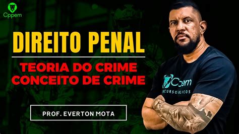 Direito Penal Teoria Do Crime Conceito De Crime Prof Everton