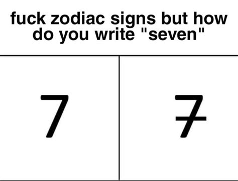 It Is Basically The Same Thing In Different Ways Fuck Your Zodiac