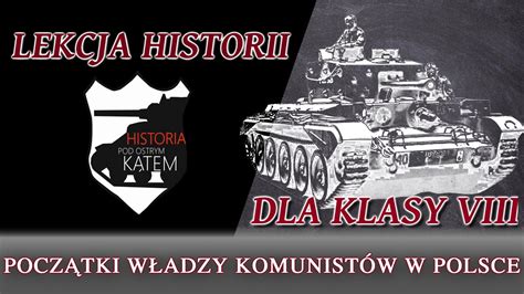 Początki władzy komunistów w Polsce Lekcje historii pod ostrym kątem