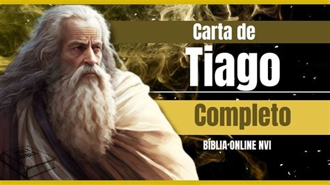 IMPERDÍVEL Carta de Tiago completo Bíblia Sagrada Bíblia