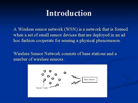 Wireless Sensor Networks Overview Wireless Sensor Networks Introduction