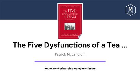 The Five Dysfunctions Of A Team A Leadership Fable By Patrick M