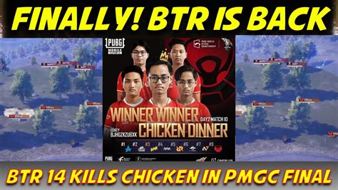 BTR 14 KILLS CHICKEN DINNER IN PMGC FINAL BTR COMEBACK WITH CHICKEN