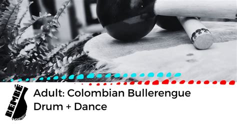 Bembe Drum Dance Academia Bemb Adult Session Afro Colombian