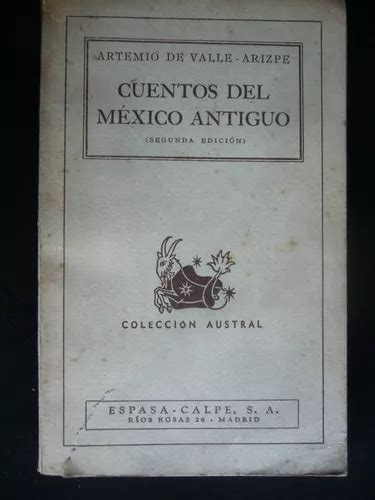 Cuentos Del Mexico Antiguo Artemio Del Valle Arizpe En Venta En