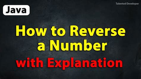 Java Program To Reverse A Number With Explanation Reverse A Number In