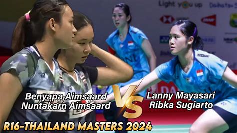 Lanny Tria Ribka Sugiarto Vs Benyapa Aimsaard Nuntakarn Aimsaard Ii R