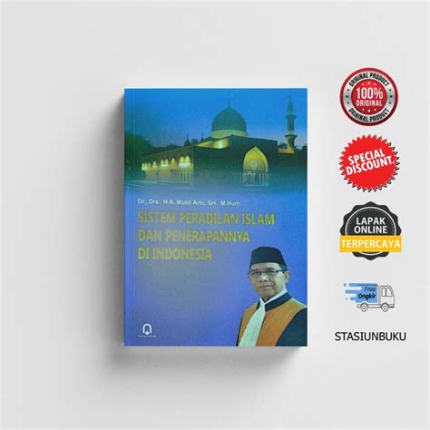 Jual Buku Sistem Peradilan Islam Dan Penerapannya Di Indonesia Mukti