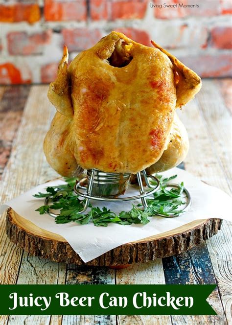 Juicy Beer Can Chicken Recipe Living Sweet Moments