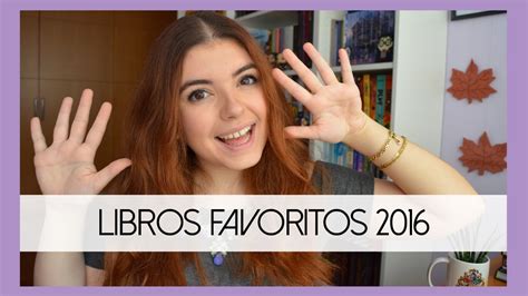 Libros Favoritos 2016 Top 10 Youtube