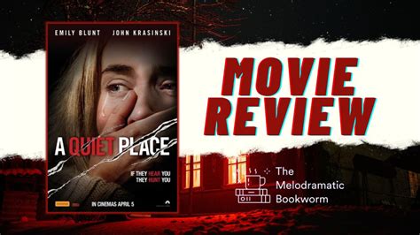 A Quiet Place | Movie Review – The Melodramatic Bookworm