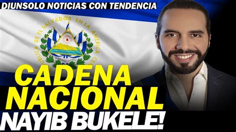 Cadena Nacional Del Presidente Nayib Bukele Recorrido Por MEGA