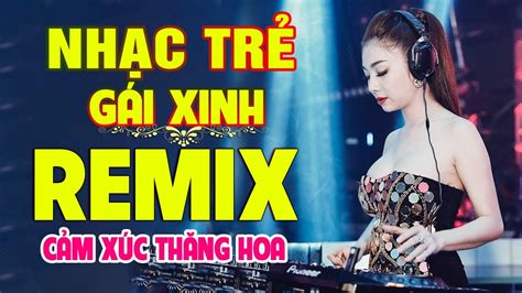 Lk NhẠc TrẺ Remix MỚi NhẤt 2022 NhẠc SÀn VŨ TrƯỜng 7x8x9x NhẠc Hoa