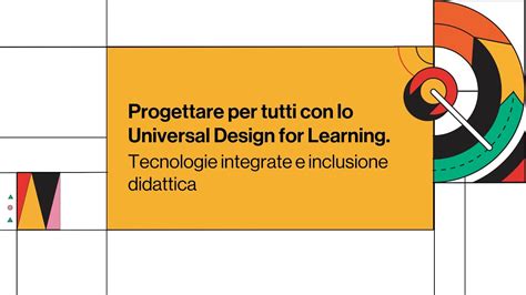 Universal Design For Learning Progettazione Inclusiva E Didattica