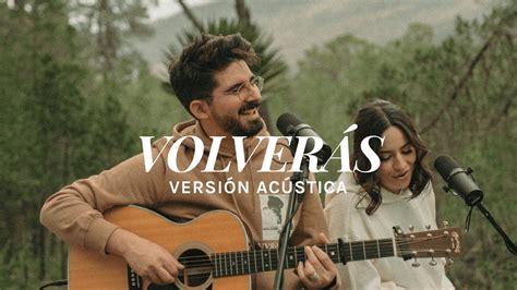 Majo y Dan Volverás Versión Acústica YouTube