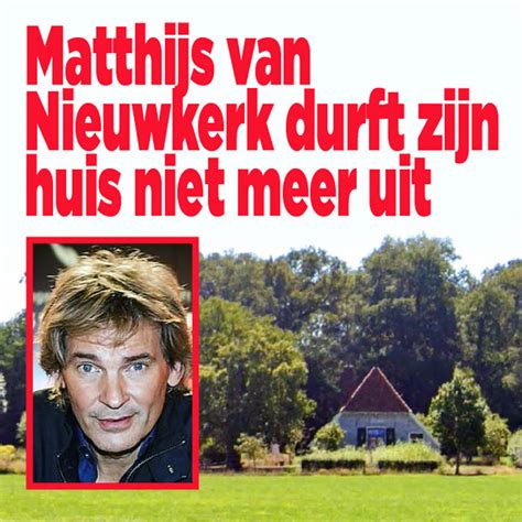 Matthijs Van Nieuwkerk Durft Zijn Huis Niet Meer Uit Ditjes En Datjes