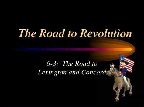 Ppt The Road To Revolution Powerpoint Presentation Free Download Id 2397313