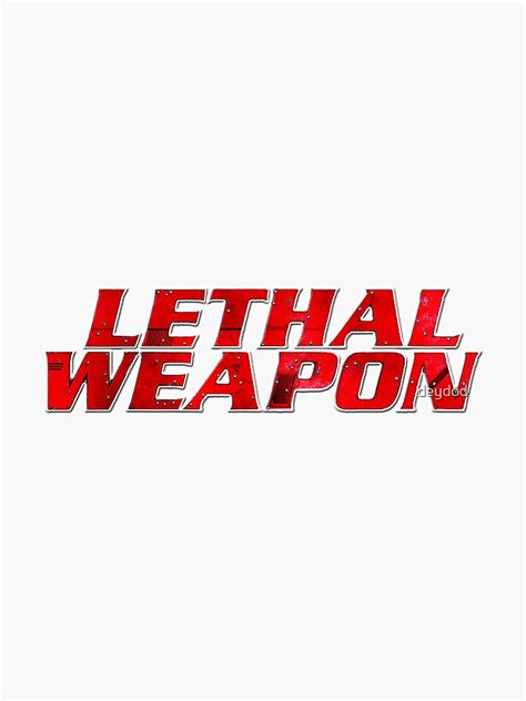 Lethal Weapon Logo Sticker For Sale By Deydod Redbubble