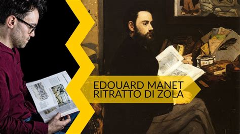 Edouard Manet Ritratto Di Zola Youtube