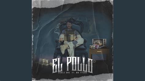 El Pollo V Feat Mr Tyson Youtube Music