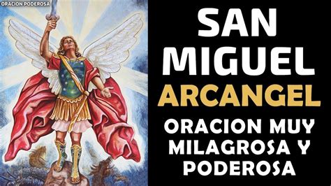 Oracion A San Miguel Arcangel Oración Muy Poderosa Y Milagrosa Youtube